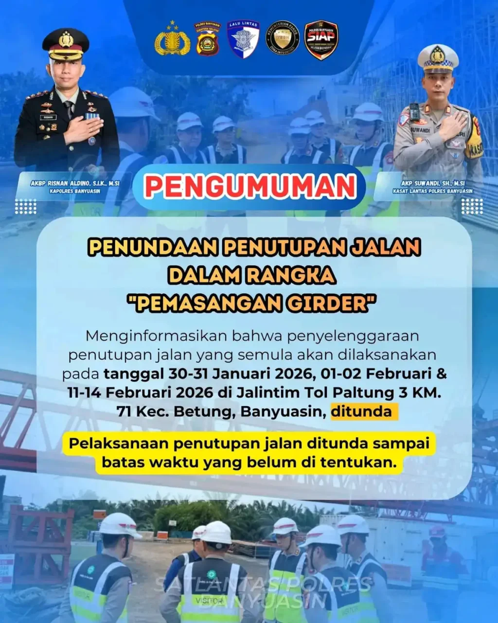 Pengumuman Satlantas Polres Banyuasin tentang penundaan penutupan Jalintim KM 71 Tebing Dayat, Kecamatan Betung
