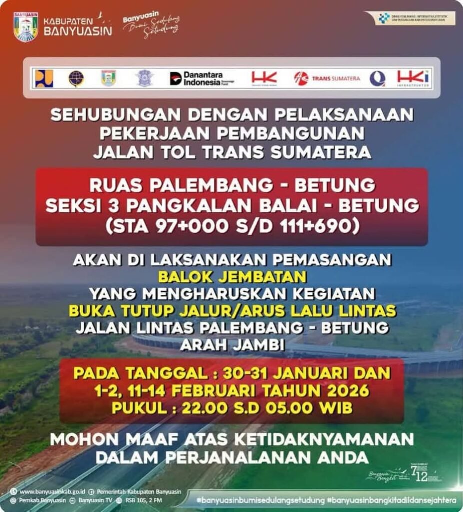 Pengumuman penutupan Jalintim KM 70–71 Betung Banyuasin akibat pemasangan balok jembatan Tol Trans Sumatera.