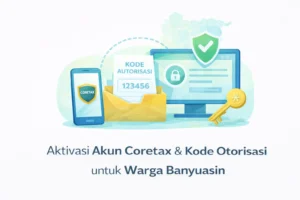 Ilustrasi aktivasi akun Coretax dan kode otorisasi untuk warga Banyuasin dengan verifikasi keamanan dan kode aktivasi