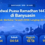 Jadwal Puasa Ramadhan 1447 H di Banyuasin: Imsak–Berbuka–Tarawih (WIB) Lengkap 30 Hari