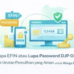 Lupa EFIN atau Lupa Password DJP Online? Ini Urutan Pemulihan yang Aman untuk Warga Banyuasin