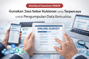 Ilustrasi distribusi kuesioner online untuk pengumpulan data penelitian yang berkualitas